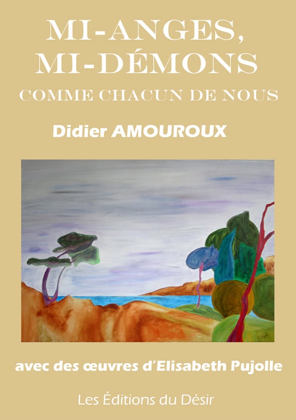 Mi-Anges mi-démons, comme chacun de nous, un livre de Didier AMOUROUX
