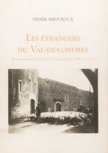 Les étrangers du Val-De-Londres - Roman historique